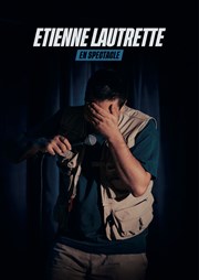 Étienne Lautrette dans En spectacle La Petite Loge Thtre Affiche