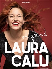 Laura Calu dans Laura Calu en grand ! Le Rpublique - Petite Salle Affiche