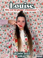 Louise dans On est là pour s'amuser ! Thtre du Marais Affiche