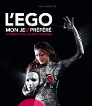 L'Ego mon jeu préféré Thtre Les Feux de la Rampe - Salle 150 Affiche