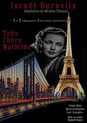 Très chère Mathilde Thtre de la Semeuse Affiche