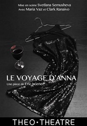 Le voyage d'Anna Tho Thtre - Salle Tho Affiche