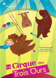 Le cirque des trois ours Abricadabra Pniche Antipode Affiche