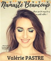 Valérie Pastre dans Namaste Beaucoup ! Thtre Monsabr Affiche