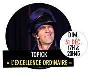 Topick dans L'Excellence ordinaire Comedy Palace Affiche