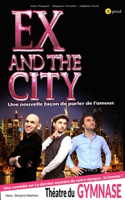 Ex and the city Petit gymnase au Thatre du Gymnase Marie-Bell Affiche