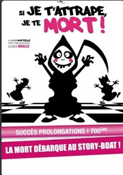 Si je t'attrape, je te mort ! Pniche Thtre Story-Boat Affiche