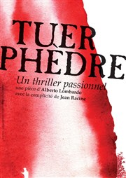 Tuer Phèdre Carr Rondelet Thtre Affiche