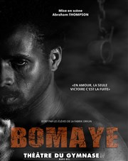 Bomaye Thtre du Gymnase Marie-Bell - Grande salle Affiche