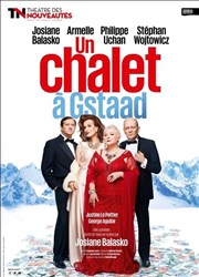 Un chalet à Gstaad | avec Josiane Balasko et Armelle Thtre des Nouveauts Affiche