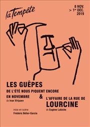 Les Guêpes de l'été nous piquent encore en novembre & L'affaire de la Rue de Lourcine Thtre de la Tempte - Cartoucherie Affiche