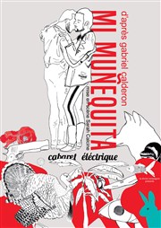 Mi Muñequita | Cabaret électrique Studio-Thtre d'Asnires Affiche