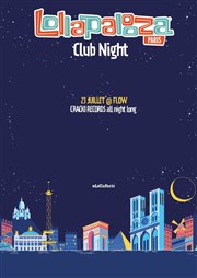 Soirée Cracki Records | Lollapalooza Club Night Le Flow Affiche