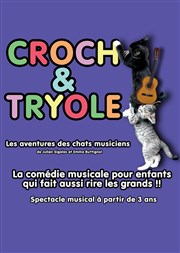 Croch et Tryolé Thtre de l'Observance - salle 1 Affiche