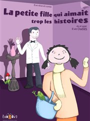 La petite fille qui aimait trop les histoires Les Rendez-vous d'ailleurs Affiche