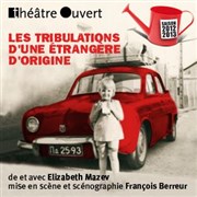 Les tribulations d'une étrangère d'origine Thtre Ouvert Affiche