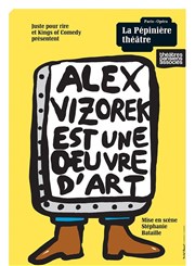 Alex Vizorek dans Alex Vizorek est une oeuvre d'art La Ppinire Thtre Affiche