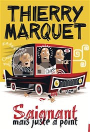 Thierry Marquet dans Saignant mais juste à point Les Arts dans l'R Affiche