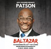 Patson dans Baltazar Le Rpublique - Grande Salle Affiche