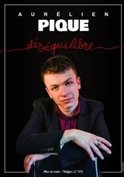 Aurélien Pique dans Déséquilibre Le Petit Cabaret de Bonne Garde Affiche