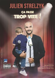 Julien Strelzyk dans Ça passe trop vite ! Salle Le Nec Affiche