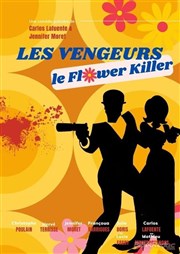 Les vengeurs : Le flower killer La Comdie des Suds Affiche