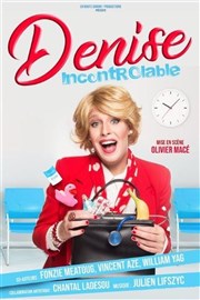 Denise dans Incontrôlable ! Thtre Monsabr Affiche