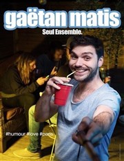 Gaëtan Matis dans Seul Ensemble Royale Factory Affiche