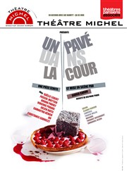 Un pavé dans la cour Thtre Michel Affiche