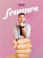 Solay dans Femmes Thtre BO Saint Martin Affiche