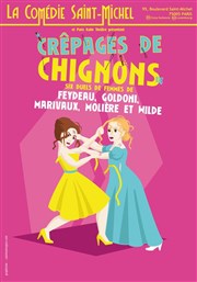 Crêpages de chignons La Comdie Saint Michel - petite salle Affiche