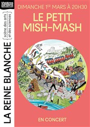 Le petit Mish-Mash La Reine Blanche Affiche