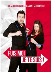 Fuis moi je te suis La Comdie de Toulouse Affiche