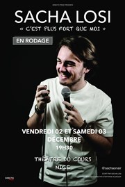 Sacha Losi dans C'est plus fort que moi | en rodage Thtre du Cours Affiche