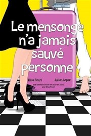 Le mensonge n'a jamais sauvé personne Dfonce de Rire Affiche