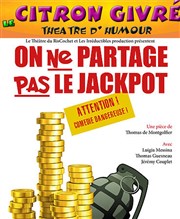 On ne partage pas le jackpot Le Citron Givr Affiche