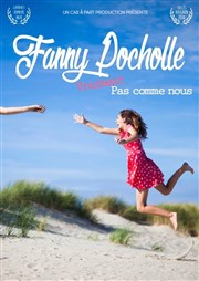 Fanny Pocholle dans Vraiment pas comme nous Thtre de Mnilmontant - Salle Guy Rtor Affiche