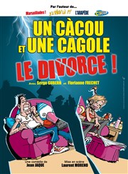 Un cacou et une cagole... Le divorce! Salle des Lices Affiche