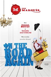 Les Marquis - On the road again Thtre Monsabr Affiche