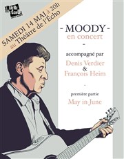 Moody : Le Monde Change Thtre de l'Echo Affiche