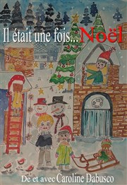 Il était une fois... Noël L'Archange Thtre Affiche