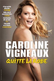 Caroline vigneaux dans Caroline Vigneaux quitte la robe Thtre de la Cit Affiche