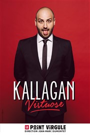 Kallagan Le Point Virgule Affiche