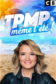 TPMP même l'été ! Canal Factory Affiche