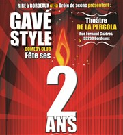 Gavé Style fête ses 2 ans Thtre La Pergola Affiche