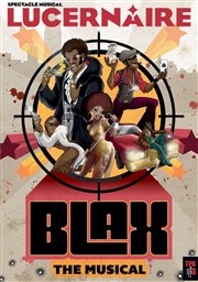 Blax - The Musical Thtre Le Lucernaire Affiche