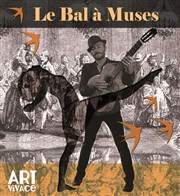 Ballet-théâtre et Chansons Le Bal à muses Espace Magnan Affiche