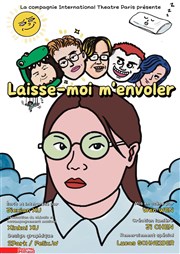 Laisse-moi m'envoler Thtre Darius Milhaud Affiche