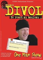 Michel Divol dans Michel Divol se remet au bouleau... La Comdie des Suds Affiche