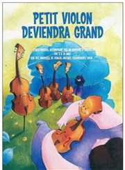 Petit violon deviendra grand Thtre Roger Lafaille Affiche